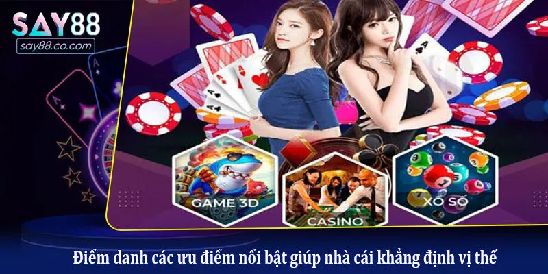 Điểm danh các ưu điểm nổi bật giúp nhà cái khẳng định vị thế