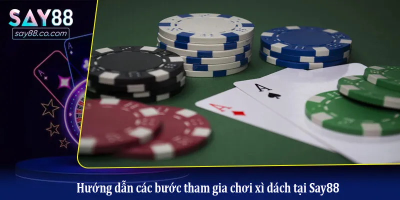 Xì Dách Là Gì? Cách Tính Điểm Cùng Luật Chơi Hấp Dẫn Hướng dẫn các bước tham gia chơi xì dách tại Say88