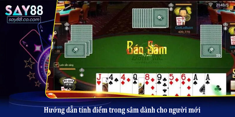 Cách Chơi Bài Sâm Lốc Nhanh, Đơn Giản Cho Người Mới Tham Gia Hướng dẫn tính điểm trong sâm dành cho người mới